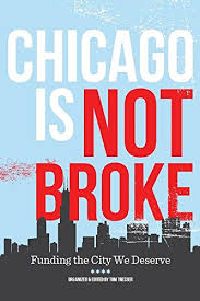 Chicago Is Not Broke by civic educator Tom Tresser